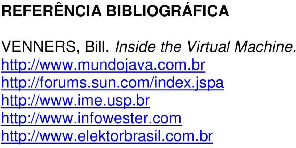 com.br http://forums.sun.com/index.jspa http://www.