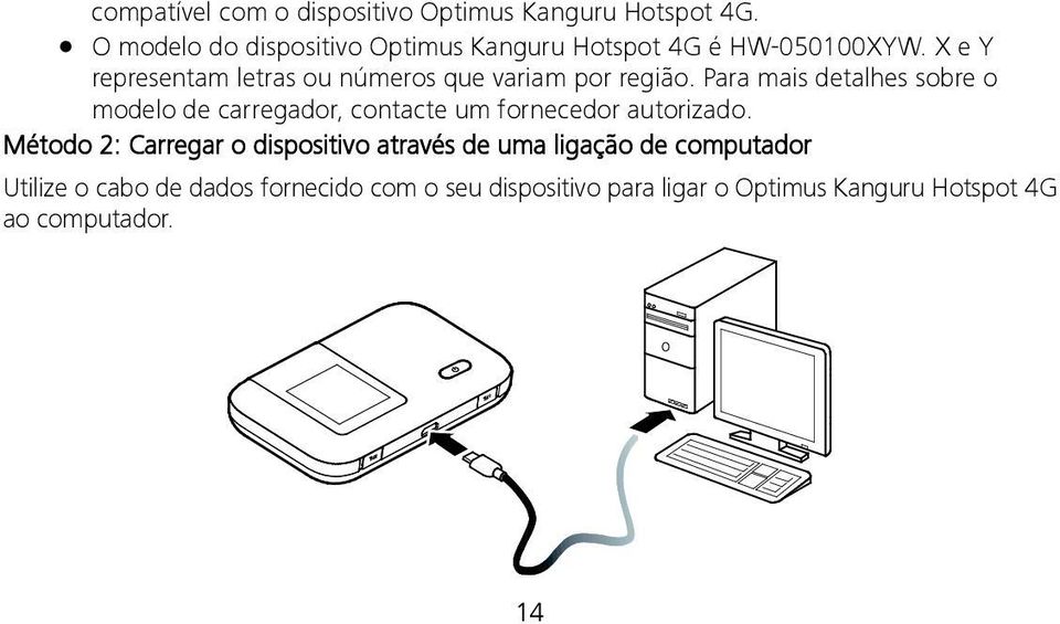 X e Y representam letras ou números que variam por região.