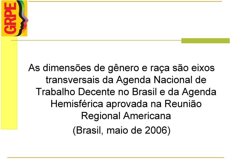 Decente no Brasil e da Agenda Hemisférica