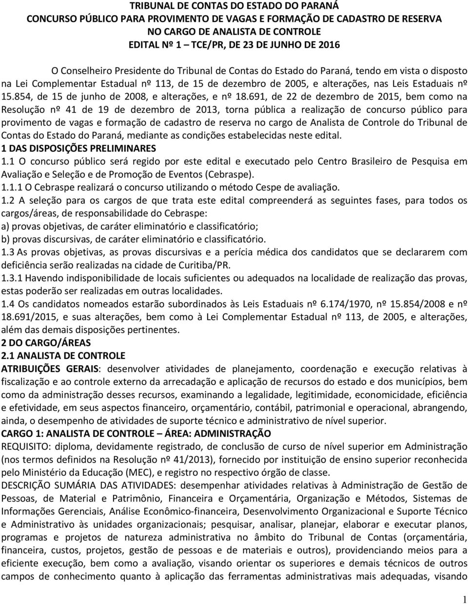 854, de 15 de junho de 2008, e alterações, e nº 18.