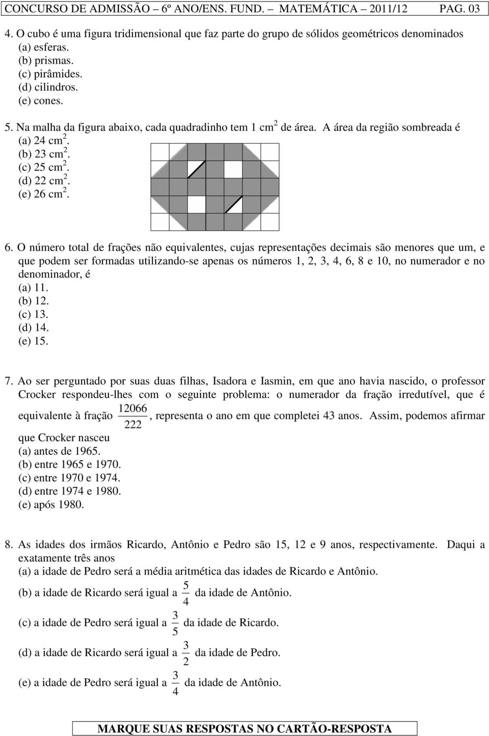 (e) 26 cm 2. 6.