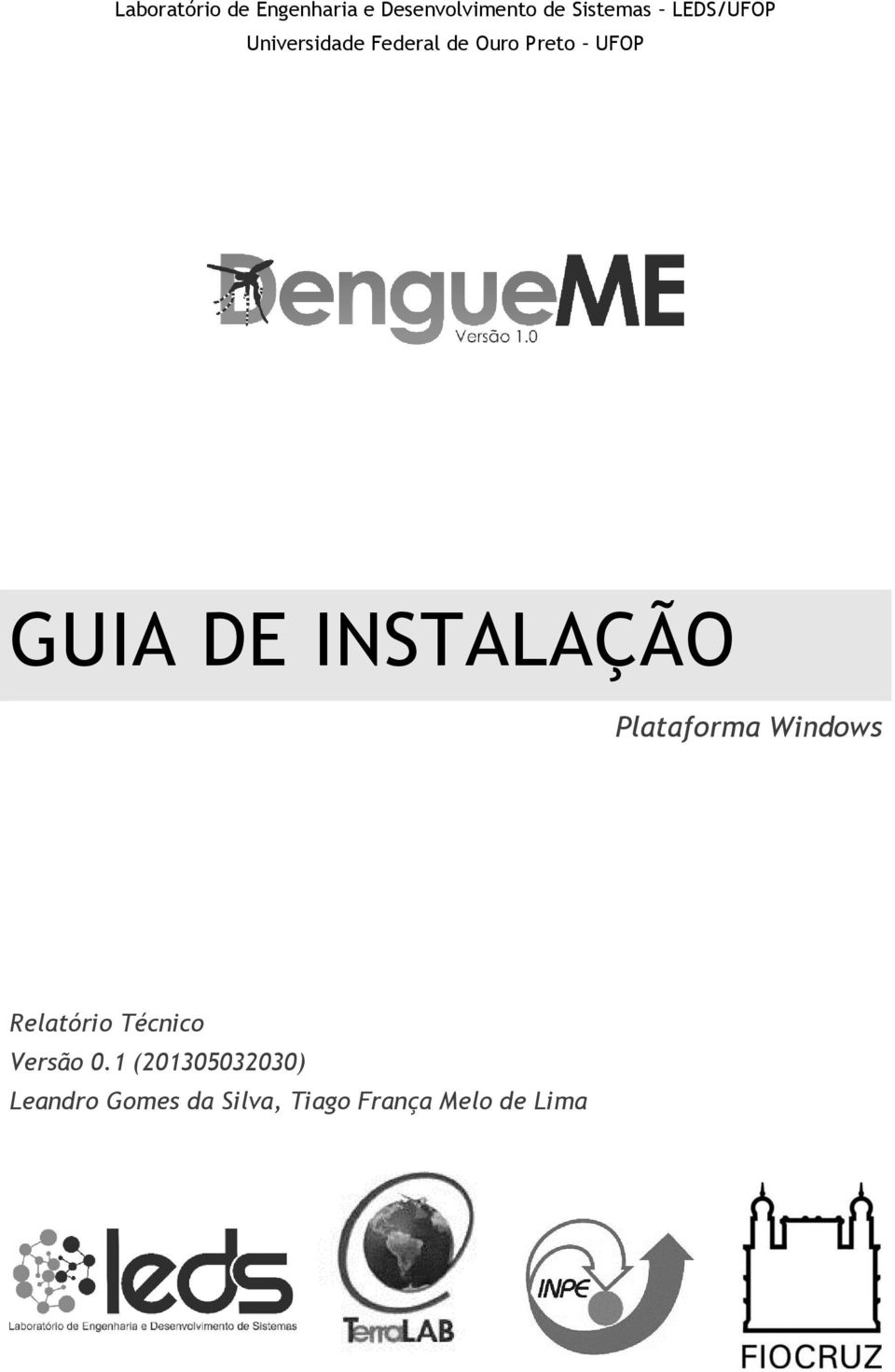 INSTALAÇÃO Plataforma Windows Relatório Técnico Versão 0.