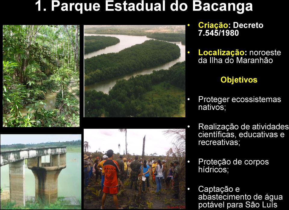 ecossistemas nativos; Realização de atividades científicas,