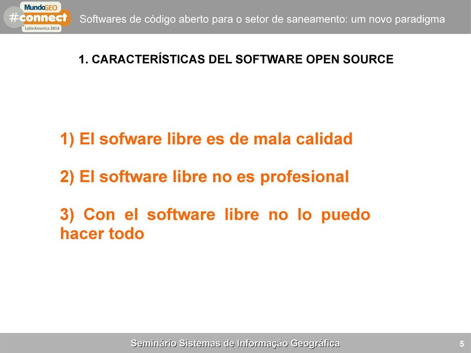 no es profesional 3) Con el software libre no lo