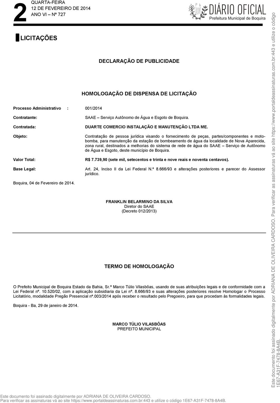 Contratação de pessoa jurídica visando o fornecimento de peças, partes/componentes e motobomba, para manutenção da estação de bombeamento de água da localidade de Nova Aparecida, zona rural,