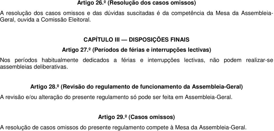 CAPÍTULO III DISPOSIÇÕES FINAIS Artigo 27.