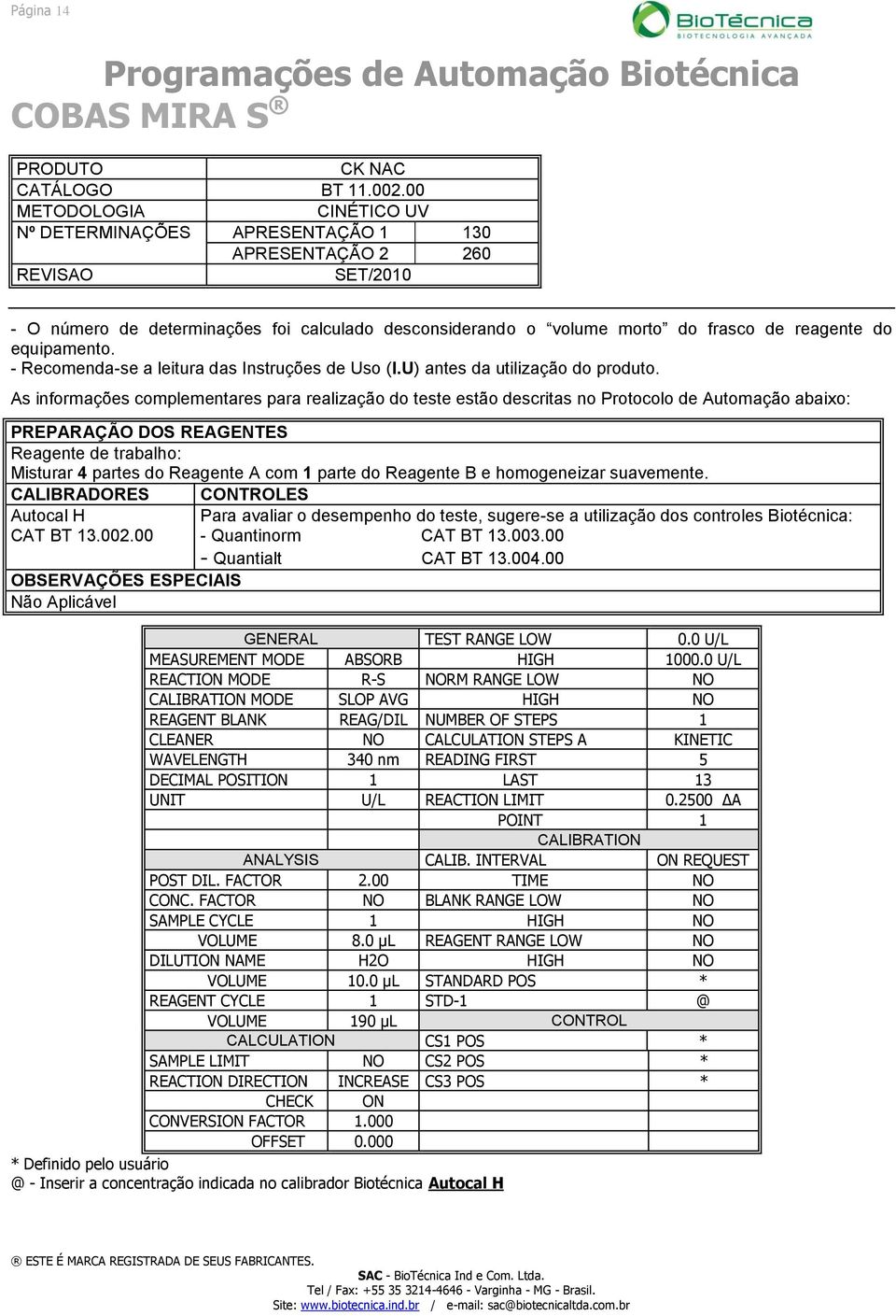 CALIBRADORES CONTROLES GENERAL TEST RANGE LOW 0.0 U/L MEASUREMENT MODE ABSORB HIGH 1000.