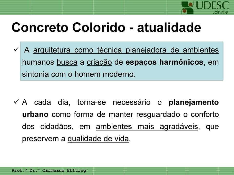 A cada dia, torna-se necessário o planejamento urbano como forma de manter