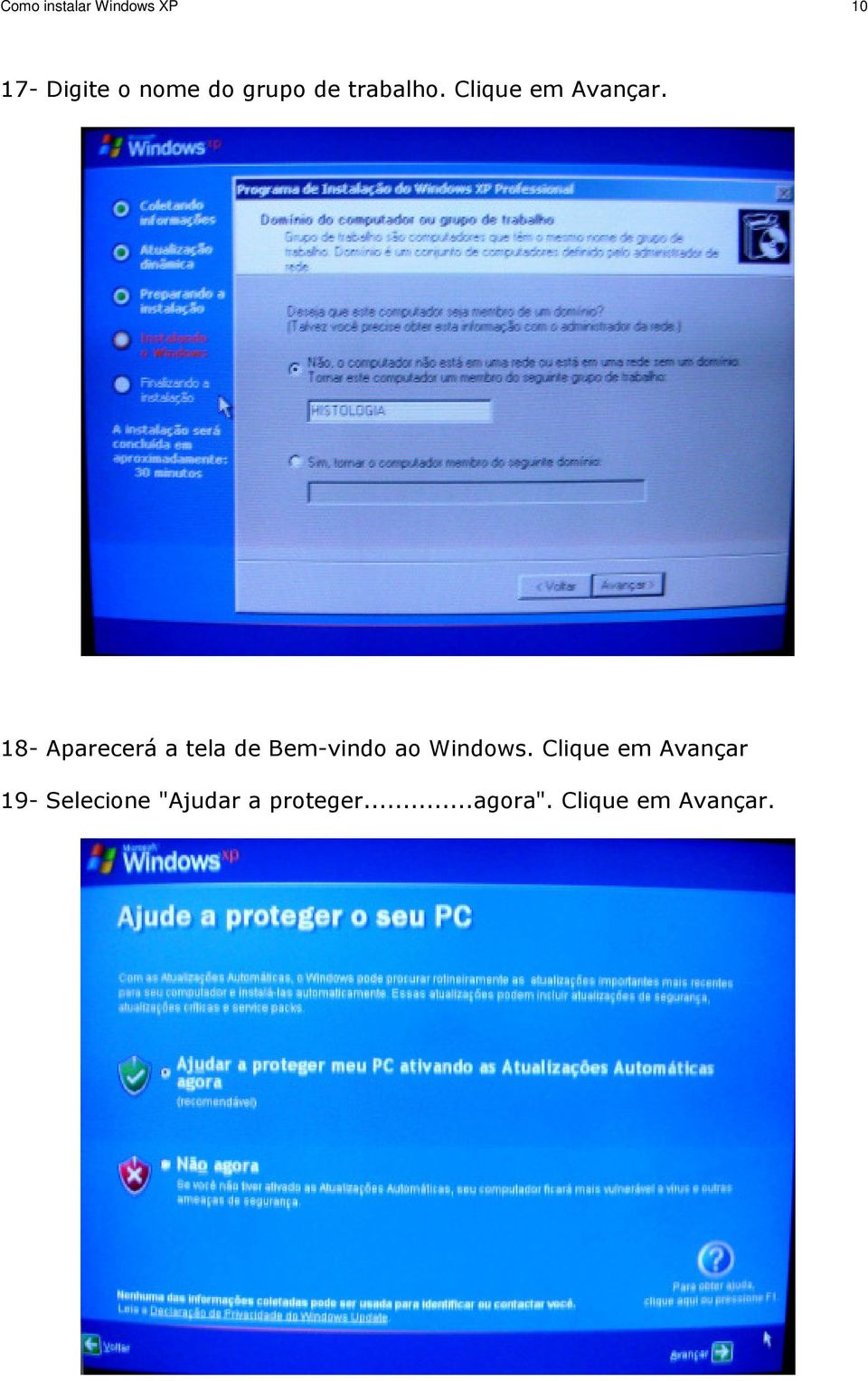 18- Aparecerá a tela de Bem-vindo ao Windows.