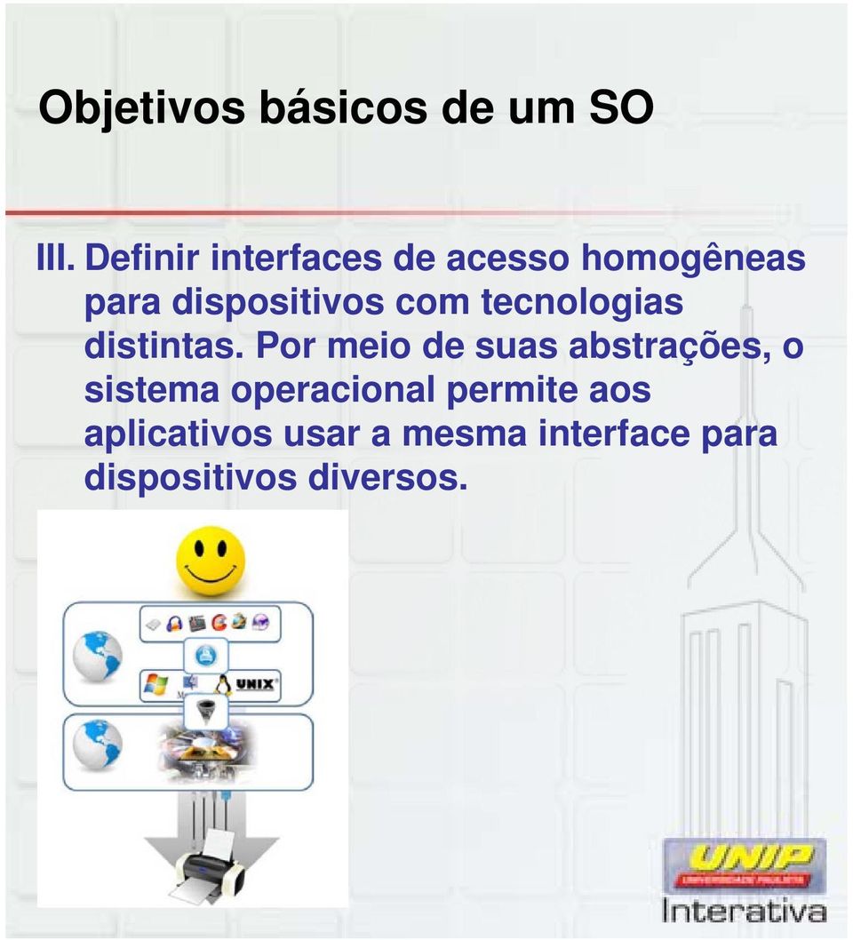 com tecnologias distintas.