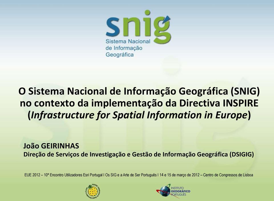 (Infrastructure for Spatial Information in Europe) João