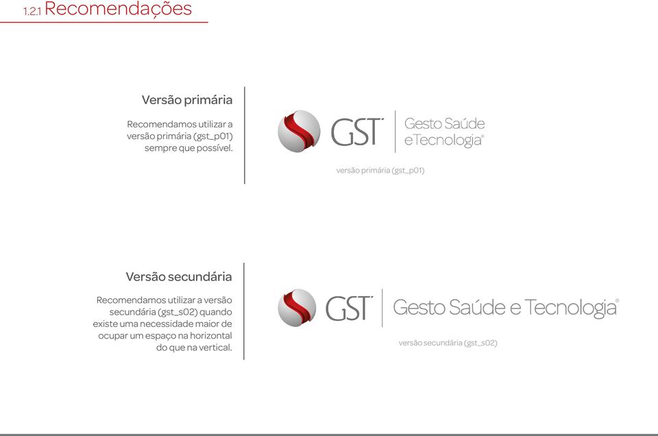 versão primária (gst_p01) Versão secundária Recomendamos utilizar a versão