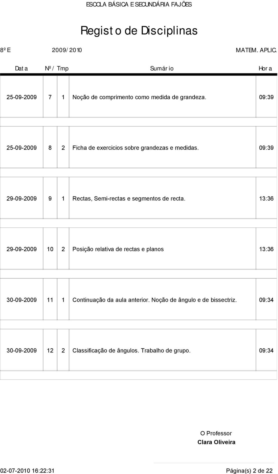 09:39 29-09-2009 9 1 Rectas, Semi-rectas e segmentos de recta.