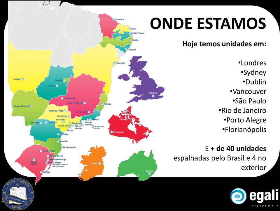 Janeiro Porto Alegre Florianópolis E + de 40