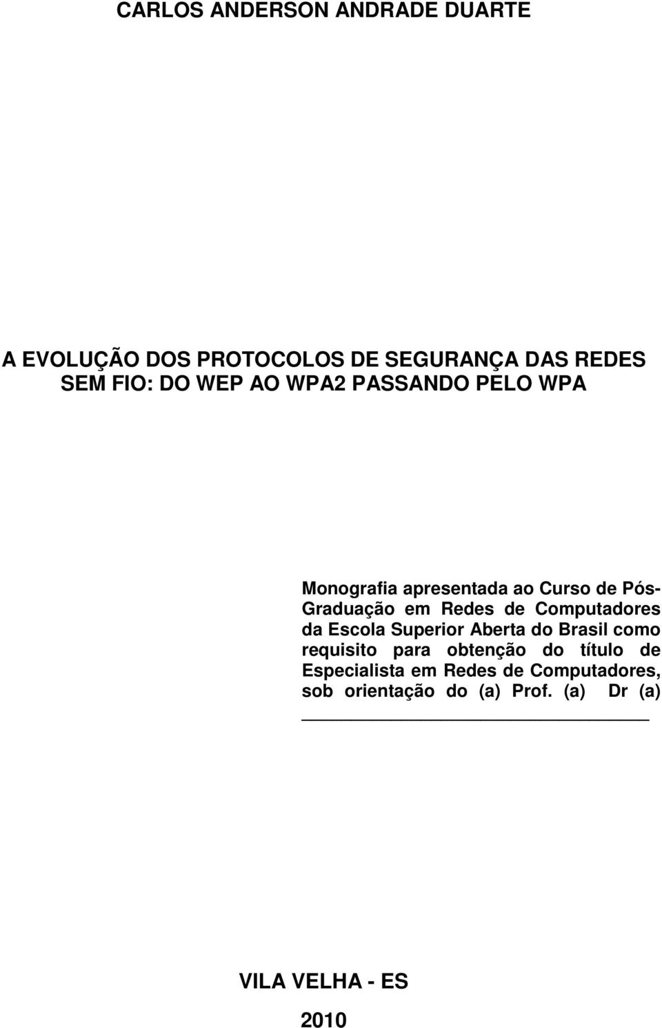 Computadores da Escola Superior Aberta do Brasil como requisito para obtenção do título de