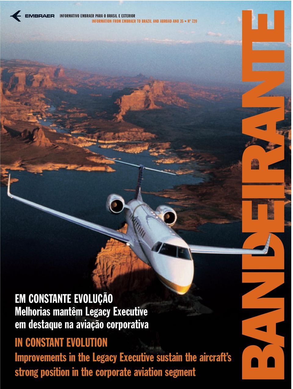 destaque na aviação corporativa IN CONSTANT EVOLUTION Improvements in the Legacy