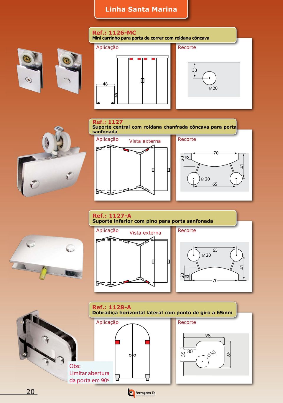 : 1127-A Suporte inferior com pino para porta sanfonada 65 70 Ref.