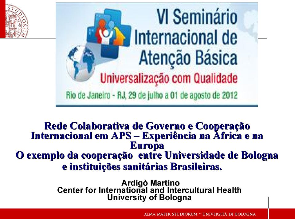 Universidade de Bologna e instituições sanitárias Brasileiras.