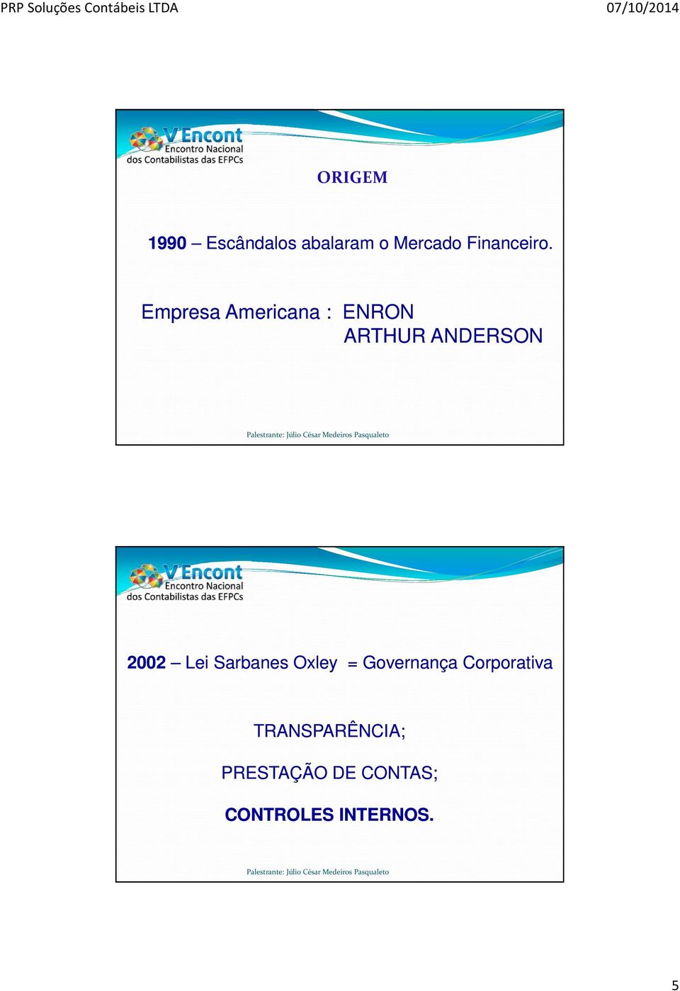 Empresa Americana : ENRON ARTHUR ANDERSON 2002 Lei
