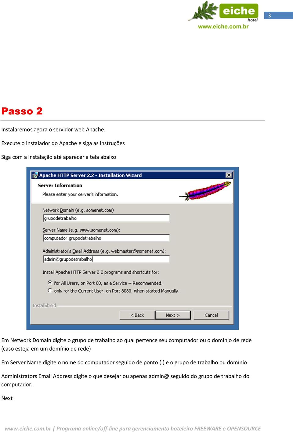 digite o grupo de trabalho ao qual pertence seu computador ou o domínio de rede (caso esteja em um domínio de rede) Em