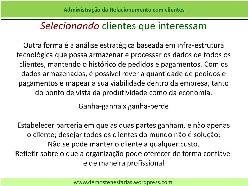 Com os dados armazenados, é possível rever a quantidade de pedidos e pagamentos e mapear a sua viabilidade dentro da empresa, tanto do ponto de vista da