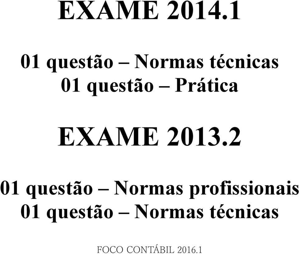 questão Prática EXAME 2013.