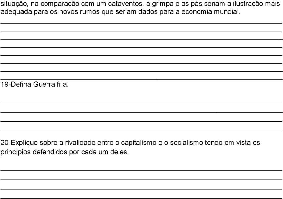 economia mundial. 19-Defina Guerra fria.