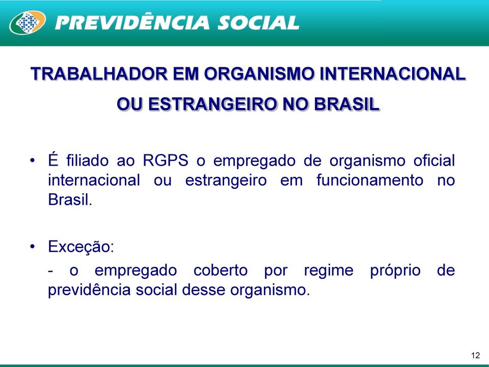 estrangeiro em funcionamento no Brasil.