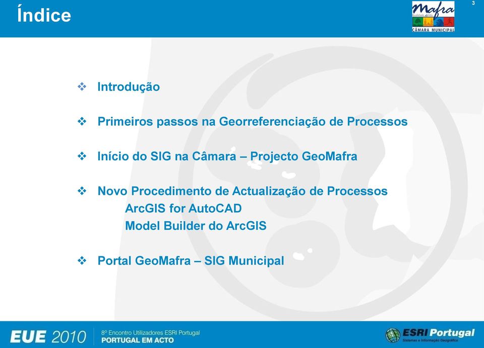 Novo Procedimento de Actualização de Processos ArcGIS for