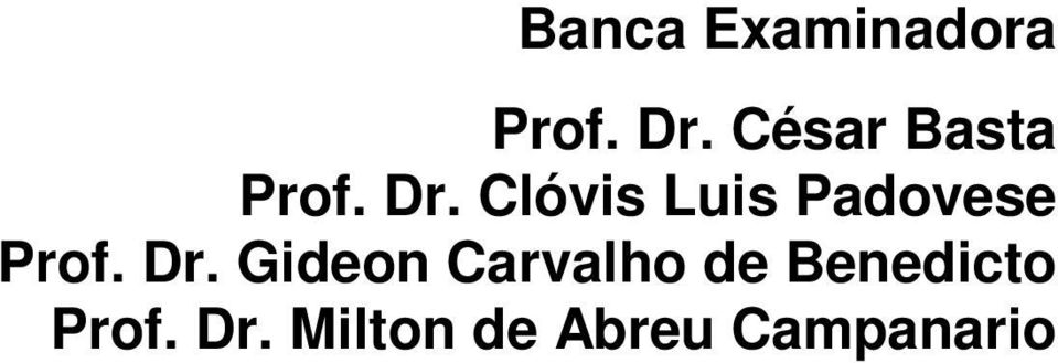 Clóvis Luis Padovese Prof. Dr.