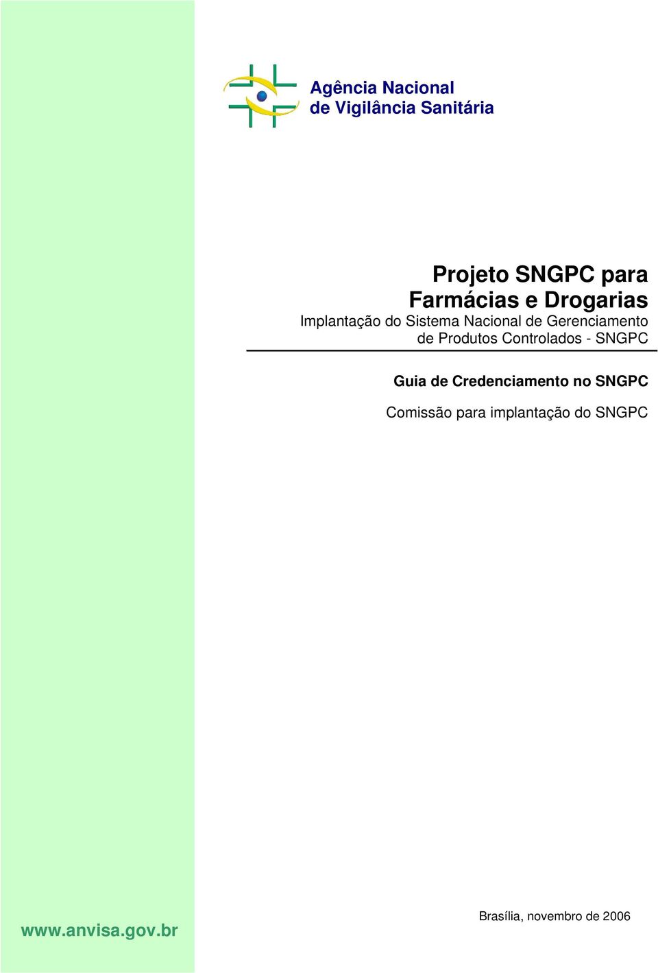 Gerenciamento de Produtos Controlados - SNGPC Guia de Credenciamento