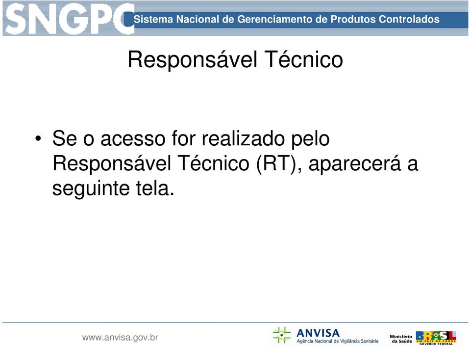 Responsável Técnico (RT),