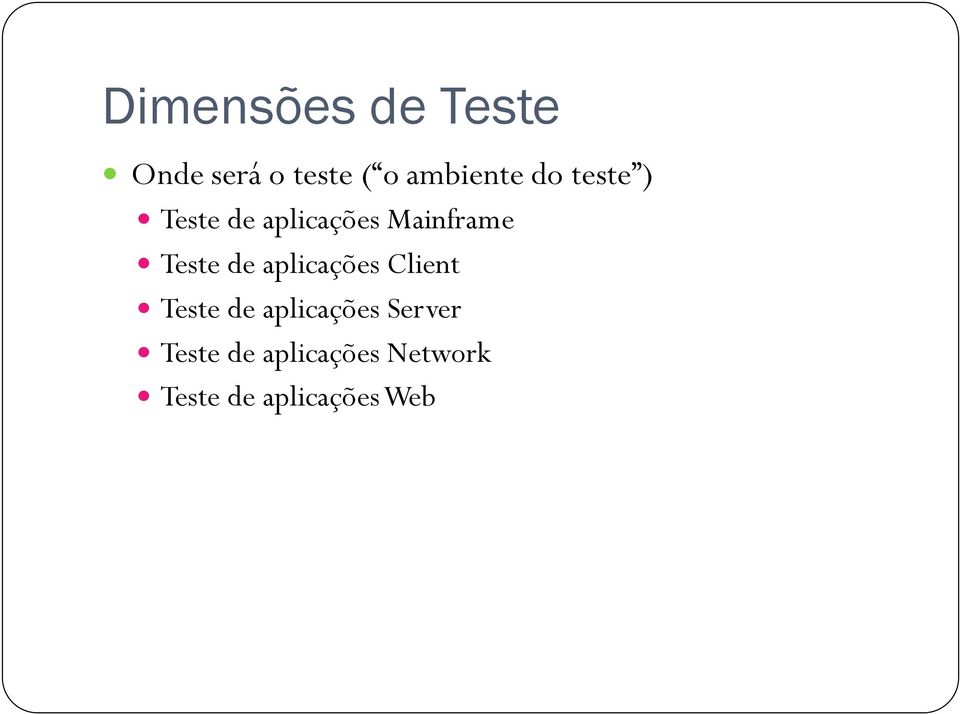 Mainframe Teste de aplicações Client Teste de