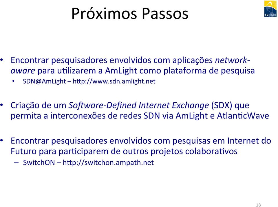 net Criação de um SoHware- Defined Internet Exchange (SDX) que permita a interconexões de redes SDN via AmLight