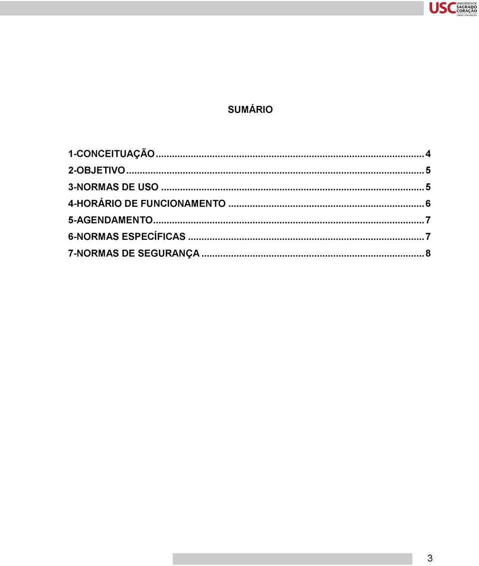 .. 5 4-HORÁRIO DE FUNCIONAMENTO.