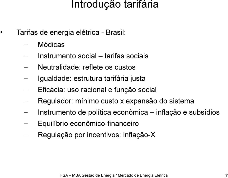 custo x expansão do sistema Instrumento de política econômica inflação e subsídios Equilíbrio