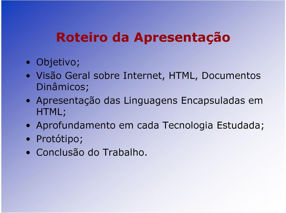 Linguagens Encapsuladas em HTML; Aprofundamento em