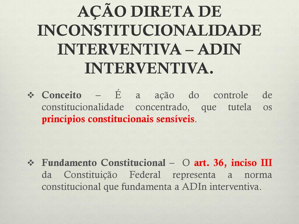 princípios constitucionais sensíveis. Fundamento Constitucional O art.