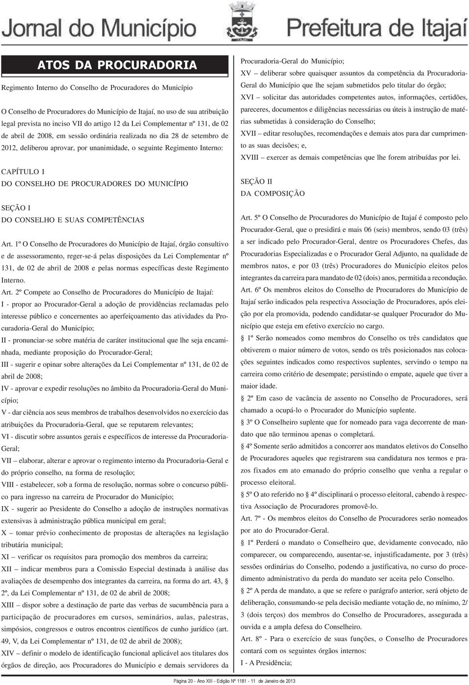 CONSELHO DE PROCURADORES DO MUNICÍPIO SEÇÃO I DO CONSELHO E SUAS COMPETÊNCIAS Art.