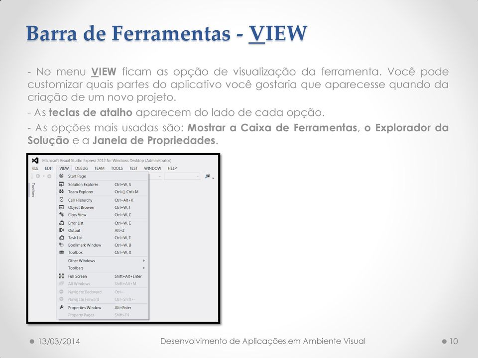 criação de um novo projeto. - As teclas de atalho aparecem do lado de cada opção.