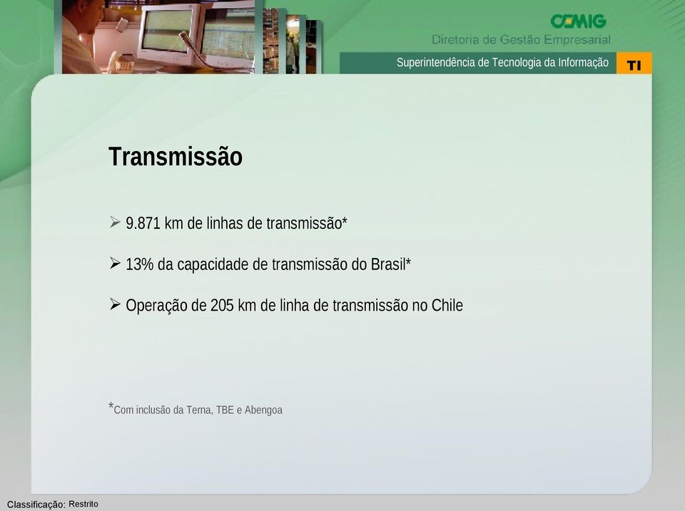 capacidade de transmissão do Brasil*