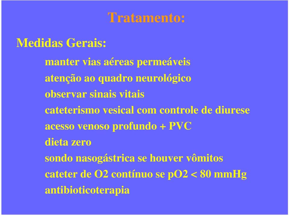 controle de diurese acesso venoso profundo + PVC dieta zero sondo