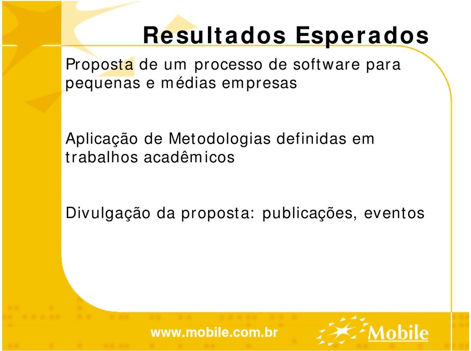 Aplicação de Metodologias definidas em trabalhos