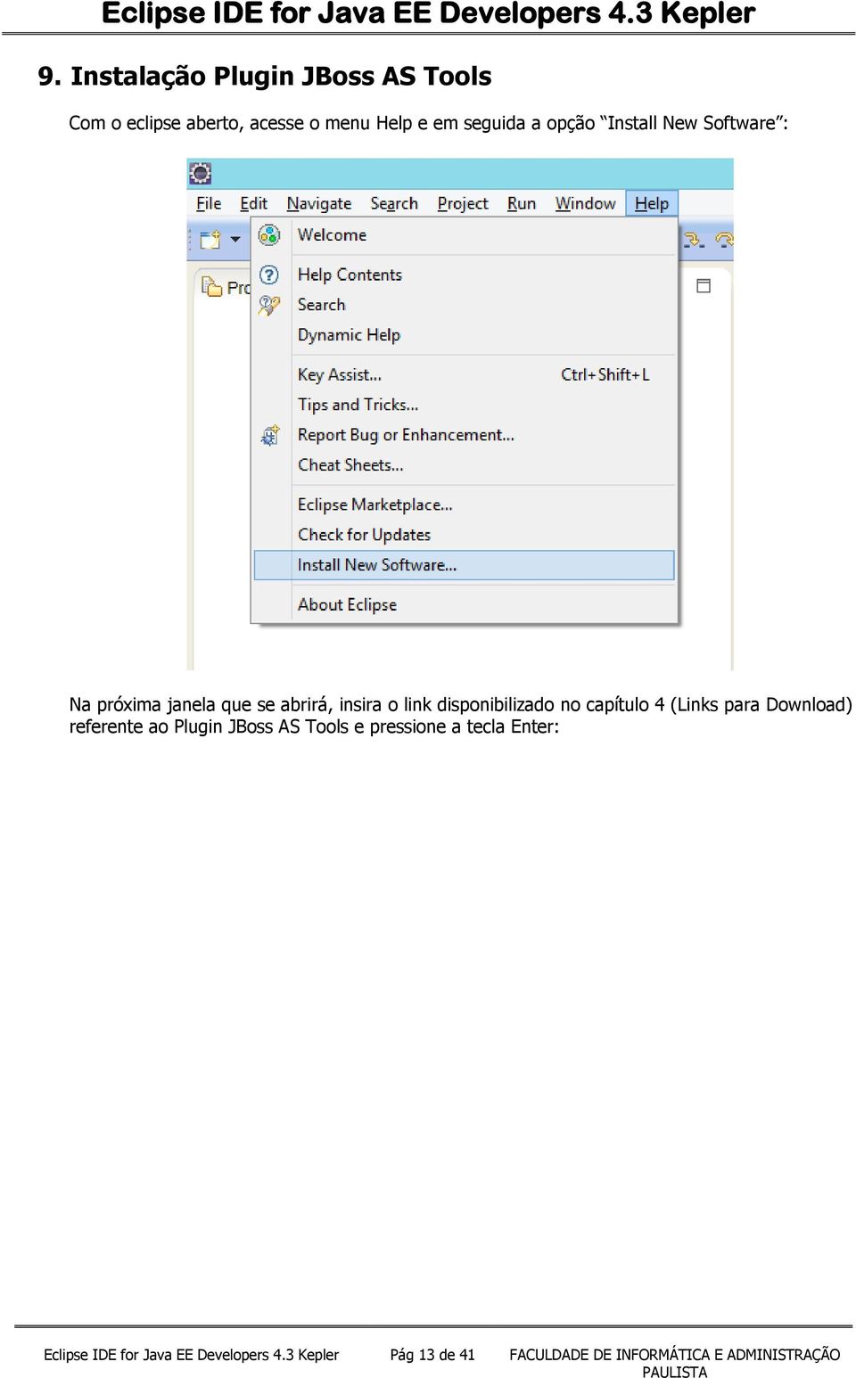 capítulo 4 (Links para Download) referente ao Plugin JBoss AS Tools e pressione a tecla Enter:
