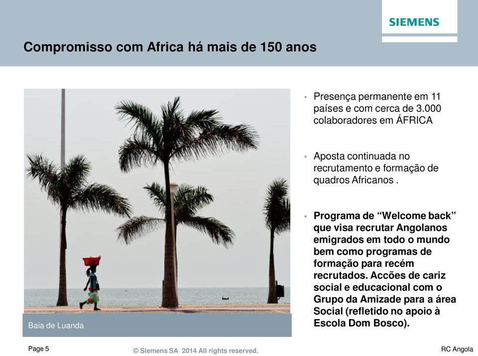 Baia de Luanda Programa de Welcome back que visa recrutar Angolanos emigrados em todo o mundo bem como programas de