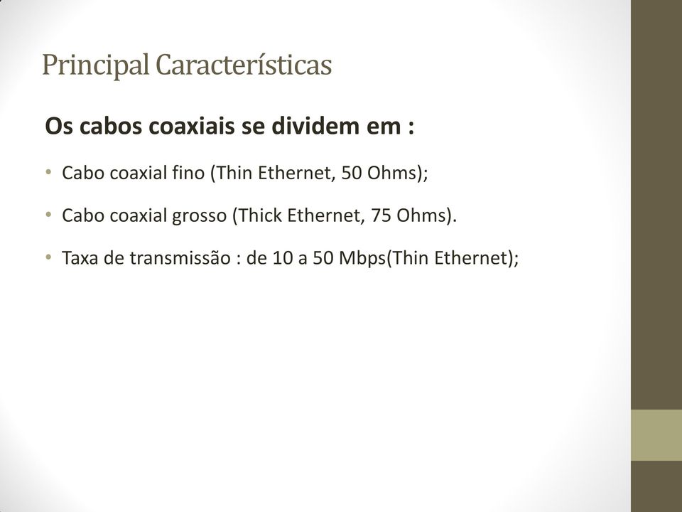 Ohms); Cabo coaxial grosso (Thick Ethernet, 75