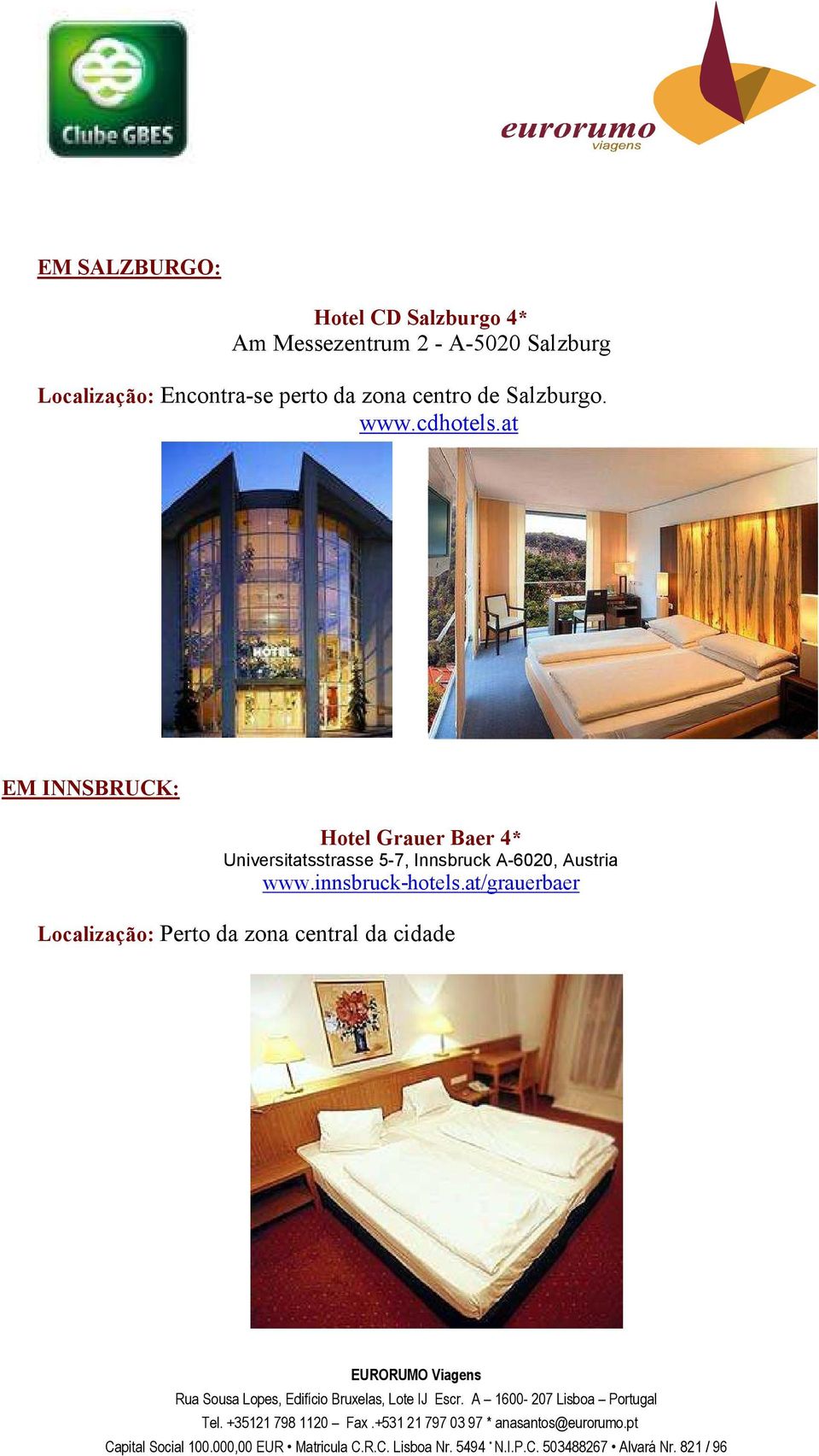 at EM INNSBRUCK: Hotel Grauer Baer 4* Universitatsstrasse 5-7, Innsbruck