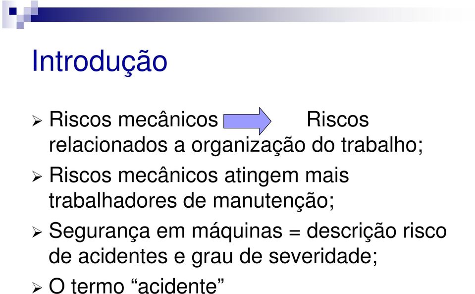 trabalhadores de manutenção; Segurança em máquinas =