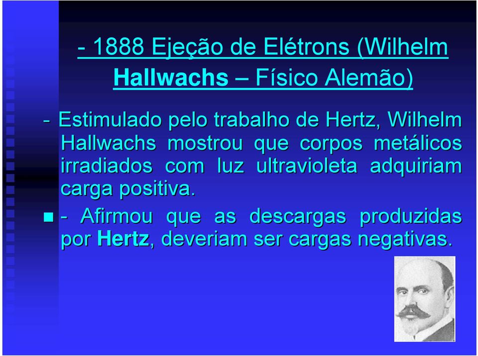 corpos metálicos irradiados com luz ultravioleta adquiriam carga