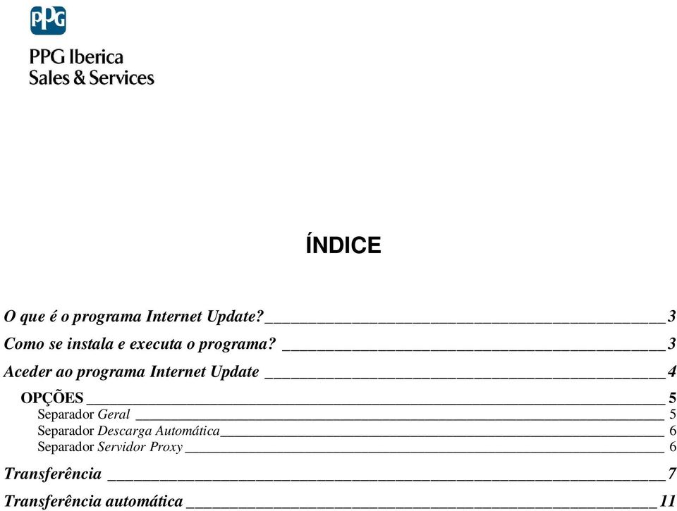 3 Aceder ao programa Internet Update 4 OPÇÕES 5 Separador